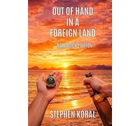 Out of Hand in a Foreign Land