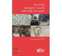 Out of Italy. Immagini e racconti delle mafie del mondo - Bertone M. (cur....