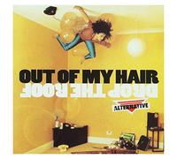 Out Of My Hair - DROP THE ROOF