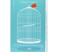 Out of my mind. Ho 11 anni e non ho mai parlato