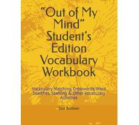 “Out of My Mind” Student’s Edition Vocabulary Workbook: Vocabulary Matching, Crosswords, Word Searches, Spelling & Other Vocabulary Activities