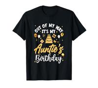 Out Of My Way It's My Auntie - Festa di compleanno Maglietta