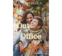 Out of Office For Thanksgiving: An Autumn Small Town Romance