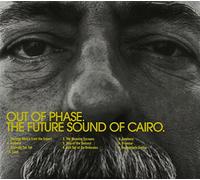 Out of Phase - The Future Sound of Cairo