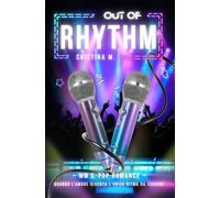 OUT OF RHYTHM: Quando l’amore diventa l’unico ritmo da seguire