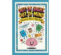 Out of Sight, Out of Mind: Passwords, Notes & Life Stuff Lined Journal for Focus, Calm & Everyday Notes: A Simple, Clear Notebook for Thoughts, Lists & Daily Writing