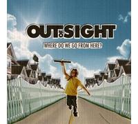 Out Of Sight - Where Do We Go From Here