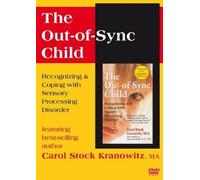 Out-of-sync Child: Recognizing & Coping With Sensory Processing Disorder