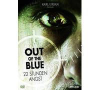 Out of the Blue - 22 Stunden Angst