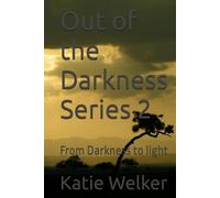 Out of the Darkness Series 2: From Darkness to light