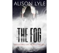 Out of the Fog: A Twisty Psychological Thriller About Control, Secrets, and Survival