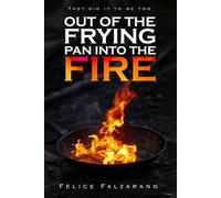 Out Of The Frying Pan Into The Fire: They Did It to Me Too
