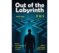 Out of the Labyrinth: Somatic & Cognitive Tools to Heal Dissociation, Anxiety and Self-Sabotage