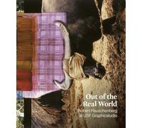 Out of the Real World: Robert Rauschenberg at USF Graphicstudio