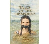 Out of the Silence: Tales of the Unspoken