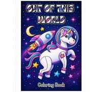 Out of This World: Coloring Book