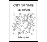Out of this world: Coloring Book