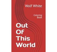Out Of This World: Coloring Book