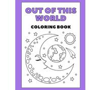 Out of this World Coloring Book: Color the drawing and trace the words