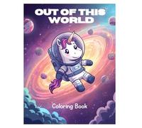 Out of this World Coloring Book: coloring pages for kids ages 2-8