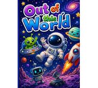 Out Of This World Colouring Book