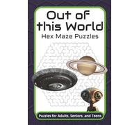 Out of this World Hex Maze Puzzles: 6x9 inches, 93 pages | 50+ Puzzles ... Gift for Vacations, Holiday and Free Times