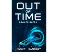 Out Of Time: Broken Gates