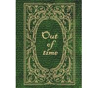 Out of time: vintage style hardcover notebook, 250 lined cream pages