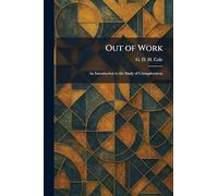 Out of Work: An Introduction to the Study of Unemployment