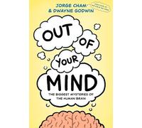 Out of Your Mind: The Biggest Mysteries of the Human Brain