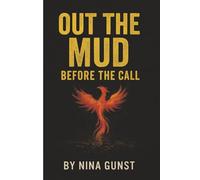 Out The Mud: Before The Call