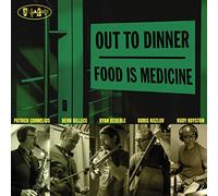 Out To Dinner - Food Is Medicine