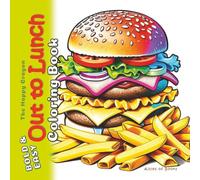 Out to Lunch Coloring Book: Bold & Easy Food and Drink Illustrations for Kids, Teens and Adults