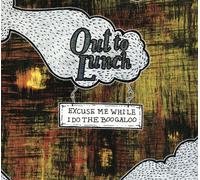 Out To Lunch - Excuse Me While I Do The Boogaloo