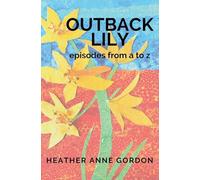 Outback Lily - episodes from a to z