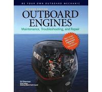 Outboard Engines: Maintenance, Troubleshooting, and Repair