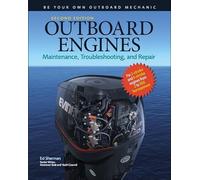Outboard Engines: Maintenance, Troubleshooting, and Repair