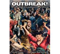 OUTBREAK: The Encyclopedia of Extraordinary Social Behavior - Evans Hilary