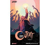 Outcast. Il reietto. Questa piccola luce (Vol. 3)