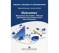 Outcomes. Misurazione dei risultati. Efficacia. Apllicazione del modello teorico «goal attainment»