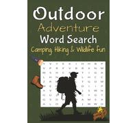Outdoor Adventure Word Search: Crossword Puzzles with easy-to-read print about Camping, Wildlife, Outdoors, and more | 6x9 inches, 110 pages | 50+ ... Gift for Vacations, Holidays, and Relaxation
