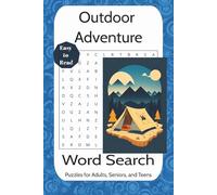 Outdoor Adventure Word Search: Puzzles with Camping, Lake, River, and Boating Themes: Easy-to-Read Word Searches for Adults, Seniors, and Teens | ... with Hiking, Fishing, Sailing, and Nature Fun