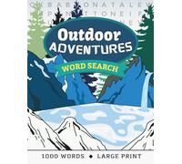 Outdoor Adventures Word Search: 1000 Words Large Print Puzzle Book