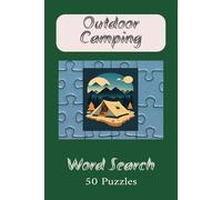 Outdoor Camping Word Search Puzzle Book: Word Searches with Easy to Read Print about Camping, Outdoors, Wilderness and More | 6x9 inches, 100 pages | ... Gift for Vacations, Holiday and Free Time