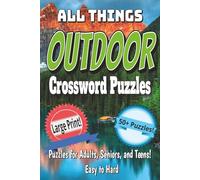 Outdoor Crossword Puzzle Book: Easy to Read Crossword Puzzle Book about Outdoors, Camping, Animals, and More! 6x9 Inches, 50+ Puzzles, Great for Holidays, Relaxation, or Gifts