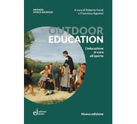 Outdoor education. L'educazione si-cura all'aperto. Nuova ediz.