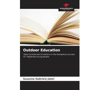 Outdoor Education: Opportunities and limitations in the therapeutic process for neglected young people