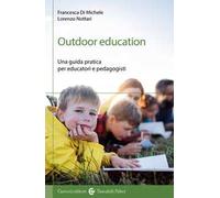 Outdoor education. Una guida pratica per educatori e pedagogisti