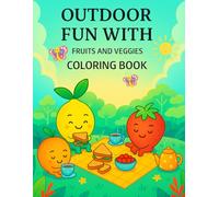 Outdoor Fun with Fruits and Veggies