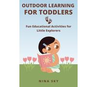 Outdoor Learning for Toddlers: Fun Educational Activities for Little Explorers